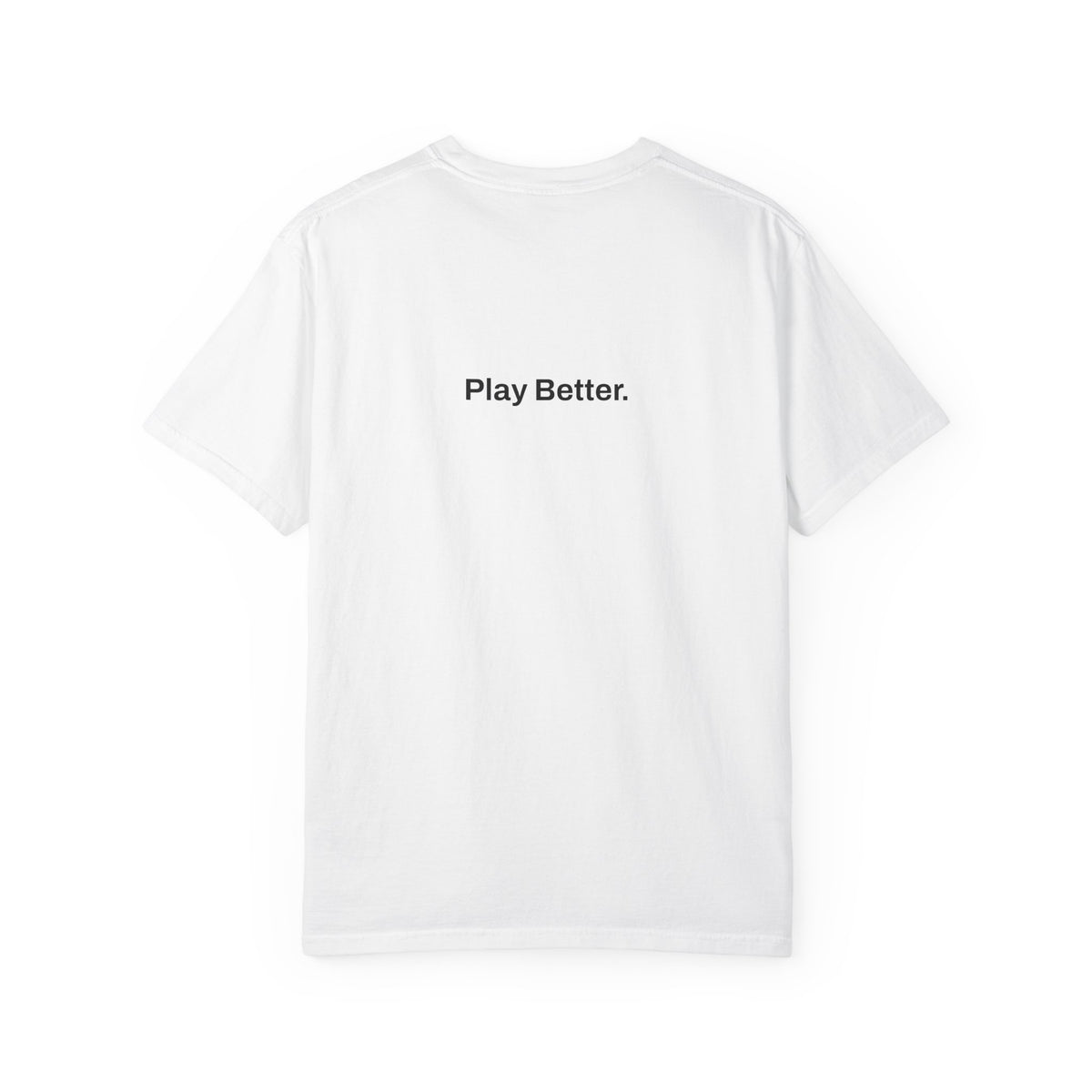 Play Better T-shirt